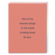 Favorite Things In The World Loved By You Card
