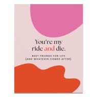 My Ride and Die Card